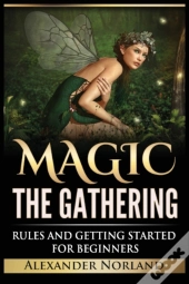 Magic The Gathering: Rules And Getting S