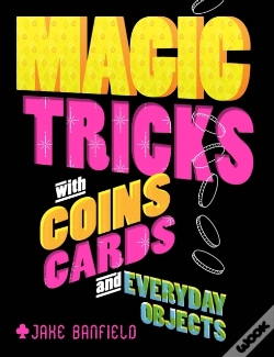 Capa do artigo Magic Tricks With Coins, Cards And Everyday Objects