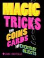 Magic Tricks With Coins, Cards And Everyday Objects - Preview