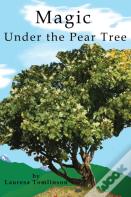 Magic Under The Pear Tree