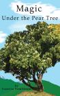 Magic Under The Pear Tree - Preview