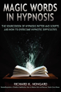 Magic Words, The Sourcebook Of Hypnosis Patter And Scripts And How To Overcome Hypnotic Difficulties - Preview