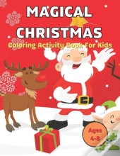 Magical Christmas Coloring Activity Book For Kids Ages 4-8