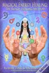 Magical Energy Healing: The Ruach Healin