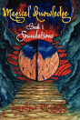 Magical Knowledge  Book I Foundations/ The Lone Practitioner - Preview