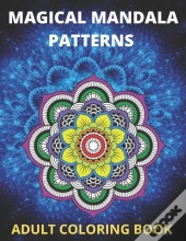 Magical Mandala Patterns Adult Coloring Book