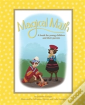 Magical Math: A Book For Young Children And Their Parents