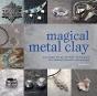 Magical Metal Clay - Preview