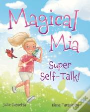 Magical Mia Super Self-Talk!