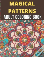 Magical Patterns Adult Coloring Book