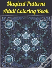 Magical Patterns Adult Coloring Book