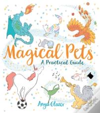 Magical Pets - A Practical Guide