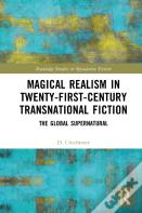 Magical Realism In Twenty-First-Century Transnational Fiction