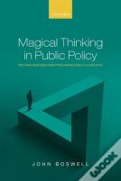 Magical Thinking In Public Policy