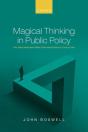 Magical Thinking In Public Policy - Preview