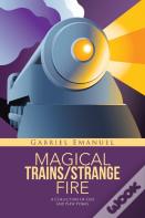 Magical Trains/Strange Fire