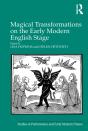 Magical Transformations On The Early Modern English Stage - Preview
