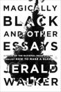 Magically Black And Other Essays - Preview