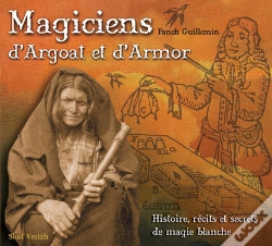 Capa do artigo Magiciens D'Argoat Et D'Armor ; Histoire, Récits Et Secrets De Magie Blanche