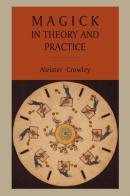 Magick In Theory And Practice