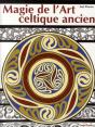 Magie De L'Art Celtique Ancien - Preview