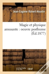 Magie Et Physique Amusante Edition 1877