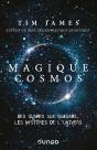 Magique Cosmos ; Des Quarks Aux Quasars, Les Secrets De L'Univers - Preview