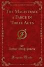 Magistrate A Farce In Three Acts - Preview