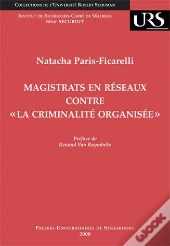Magistrats En Réseaux Contre « La Criminalité Organisée »