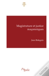 Magistrature Et Justice Maçonniques