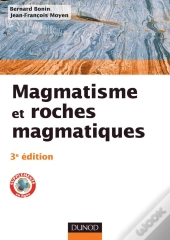 Magmatisme Et Roches Magmatiques (3e Édition)