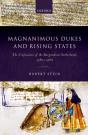 Magnanimous Dukes And Rising States - Preview