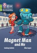 Magnet Man And Me