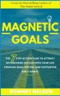 Magnetic Goals: The 7-Step Action Plan T - Preview