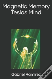 Magnetic Memory Teslas Mind