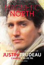 Magnetic North: Justin Trudeau - Preview