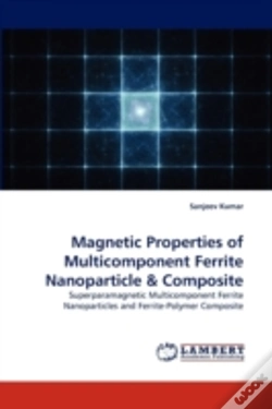 Capa do artigo Magnetic Properties Of Multicomponent Ferrite Nanoparticle & Composite