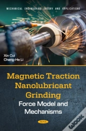Magnetic Traction Nanolubricant Grinding: Force Model And Mechanisms