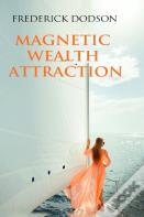 Magnetic Wealth Attraction