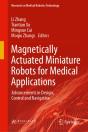Magnetically Actuated Miniature Robots For Medical Applications - Preview