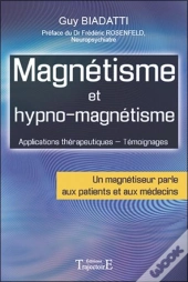 Magnétisme Et Hypno-Magnétisme