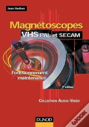 Capa do artigo Magnétoscopes Vhs Pal Et Secam : Fonctionnement Et Maintenance (3e Édition)