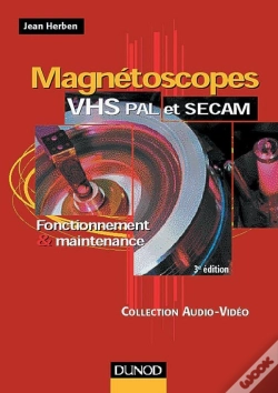 Capa do artigo Magnétoscopes Vhs Pal Et Secam : Fonctionnement Et Maintenance (3e Édition)