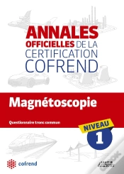 Capa do artigo Magnetoscopie ; Niveau 1 ; Annales Officielles De La Certification Cofrend ; Questionnaire Tronc Commun