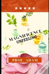 Magnificence Unfeeling
