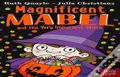 Magnificent Mabel And The Very Important Witch
