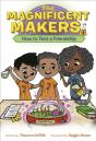 Magnificent Makers #1: How To Test A Friendship - Preview