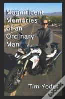 Magnificent Memories Of An Ordinary Man