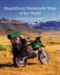 Magnificent Motorcycle Trips Of The World - Preview