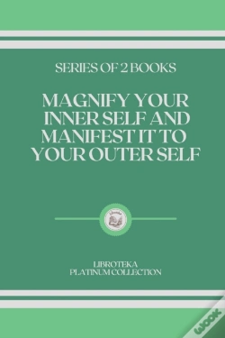 Capa do artigo Magnify Your Inner Self And Manifest It To Your Outer Self
